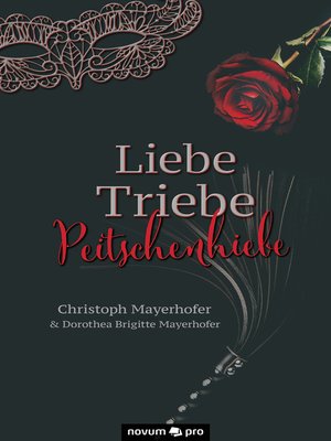 cover image of Liebe--Triebe--Peitschenhiebe